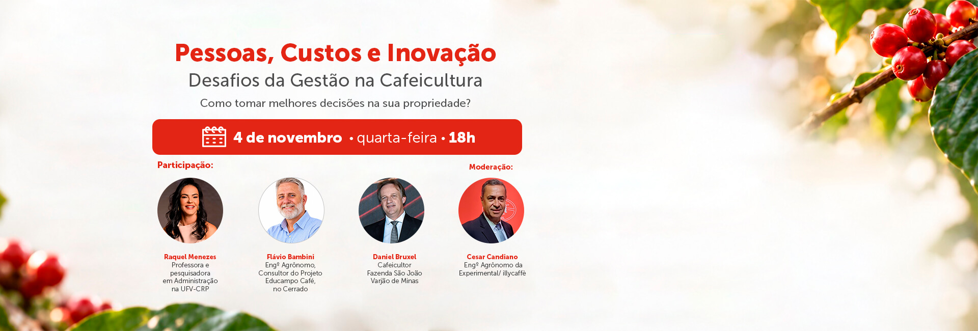 Pessoas, Custos e Inovação - Desafios da Gestão na Cafeicultura - Live